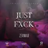 Zerimar - Just Fxck - Single